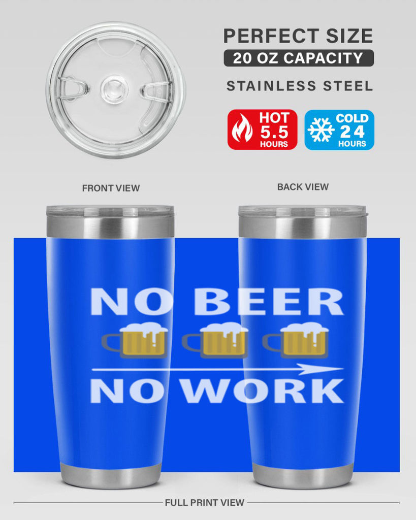 no beer no work 56#- beer- Tumbler