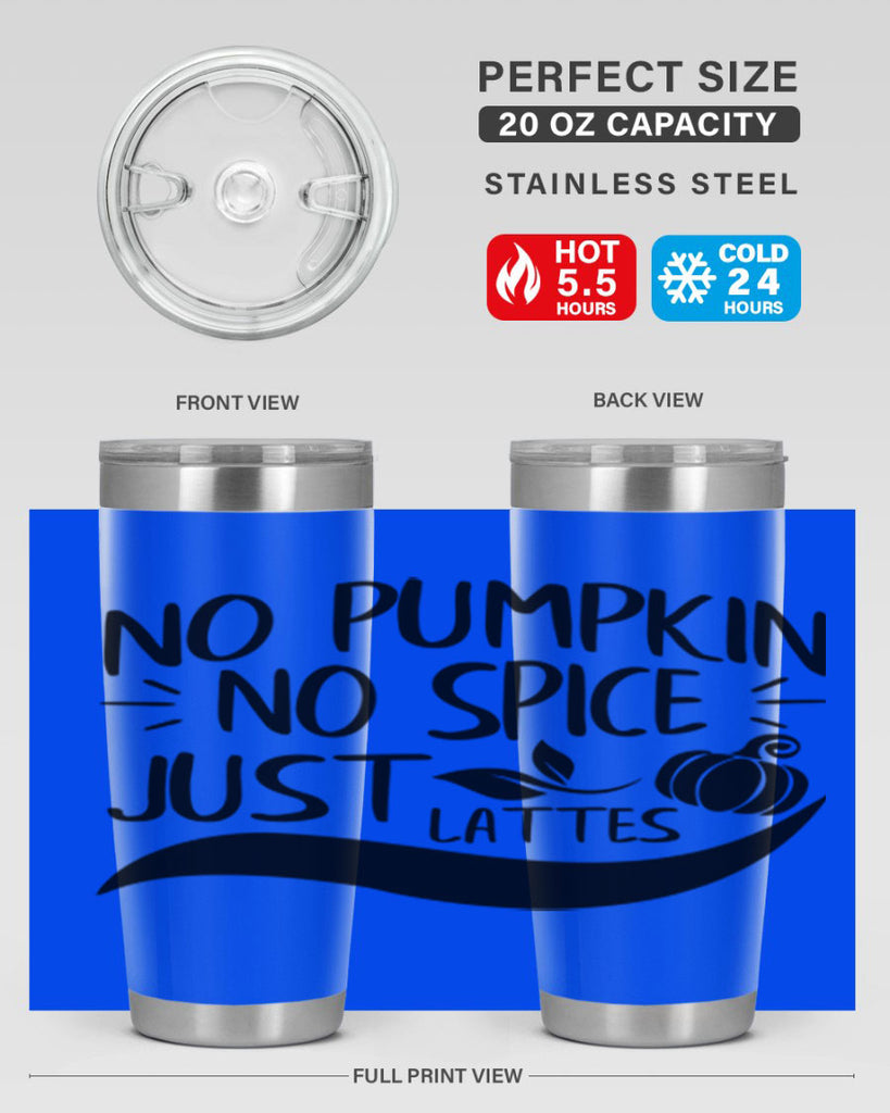 no pumpkin no spice just lattes 441#- fall- Tumbler