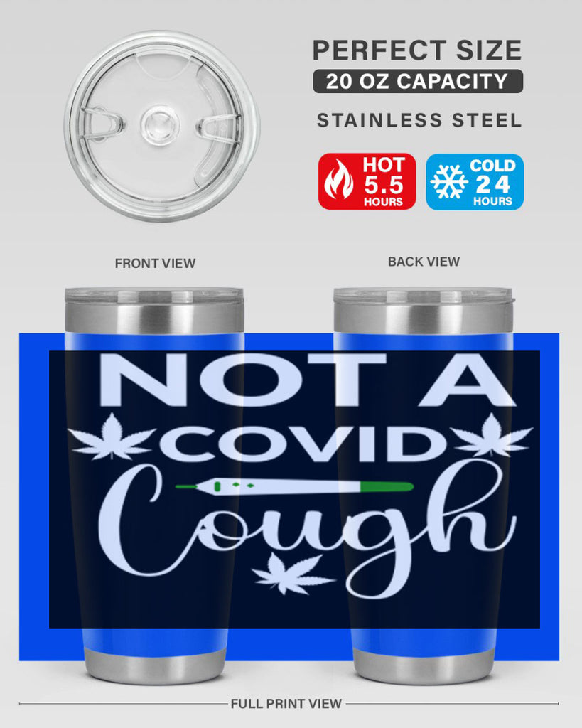 not a covid cough 212#- marijuana- Tumbler