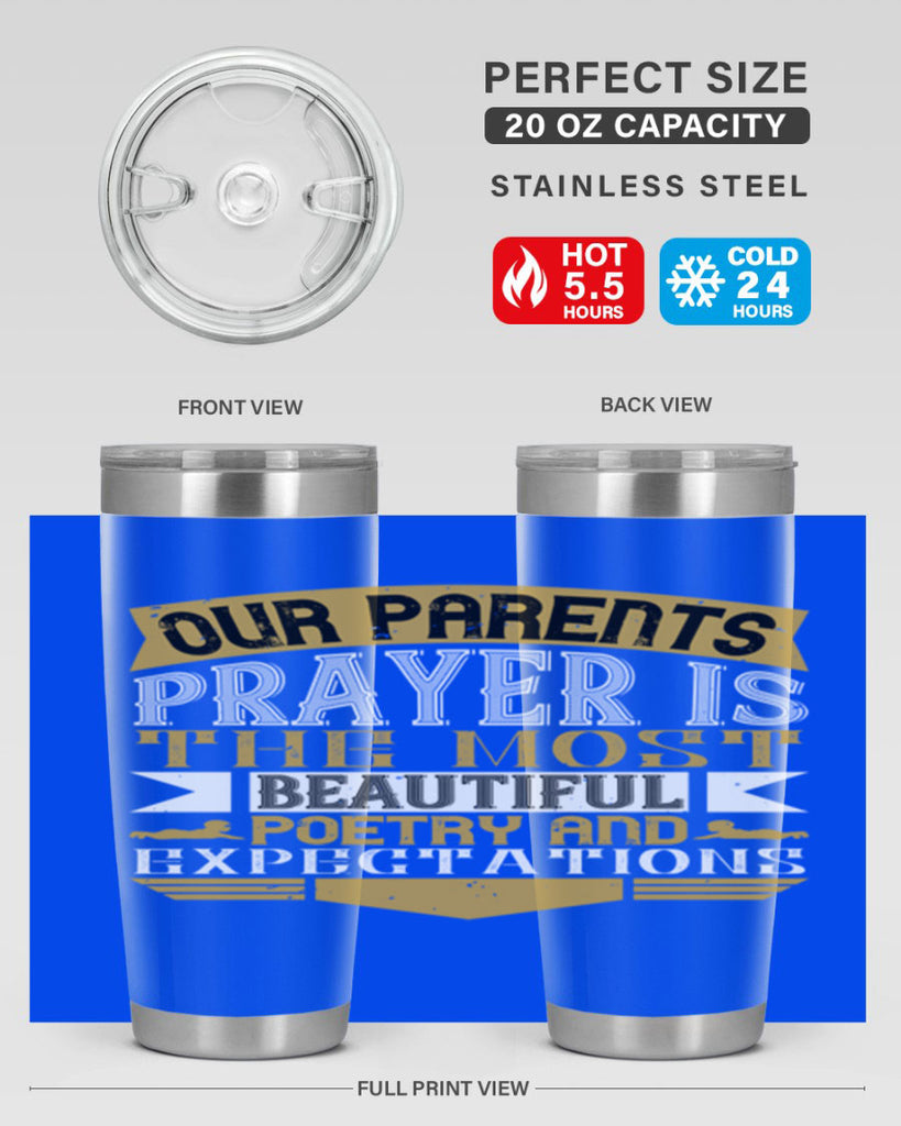 our parents prayer is the most beautiful poetry and expectations 31#- Parents Day- Tumbler