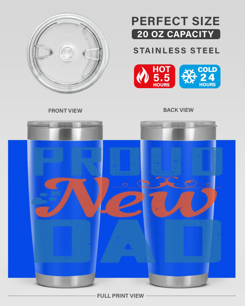 proud new dad 165#- fathers day- Tumbler
