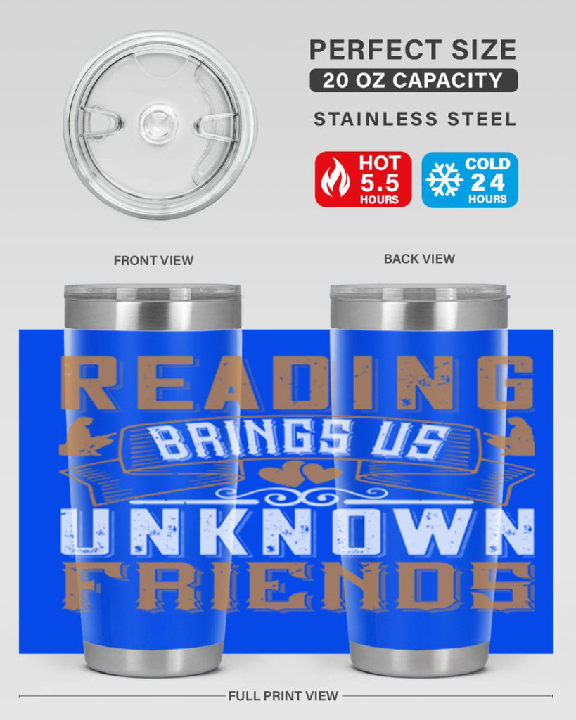 reading brings us unknown friends 20#- reading- Tumbler