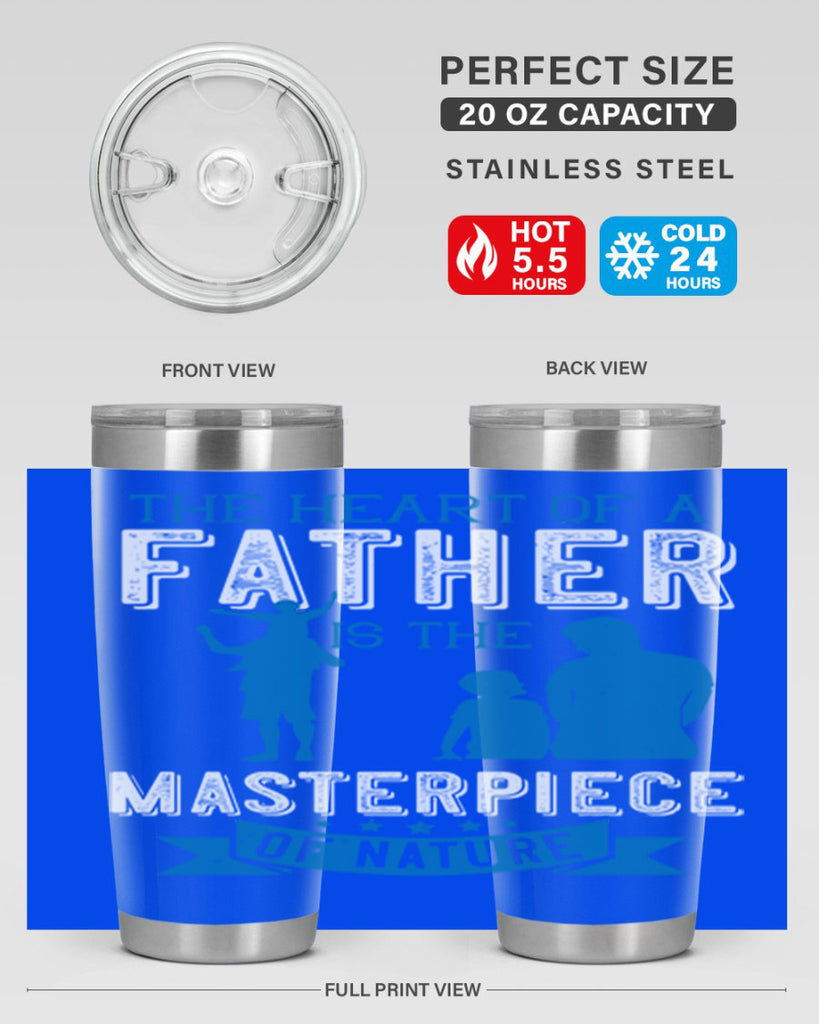 the heart of a father is the masterpiece of nature 169#- fathers day- Tumbler