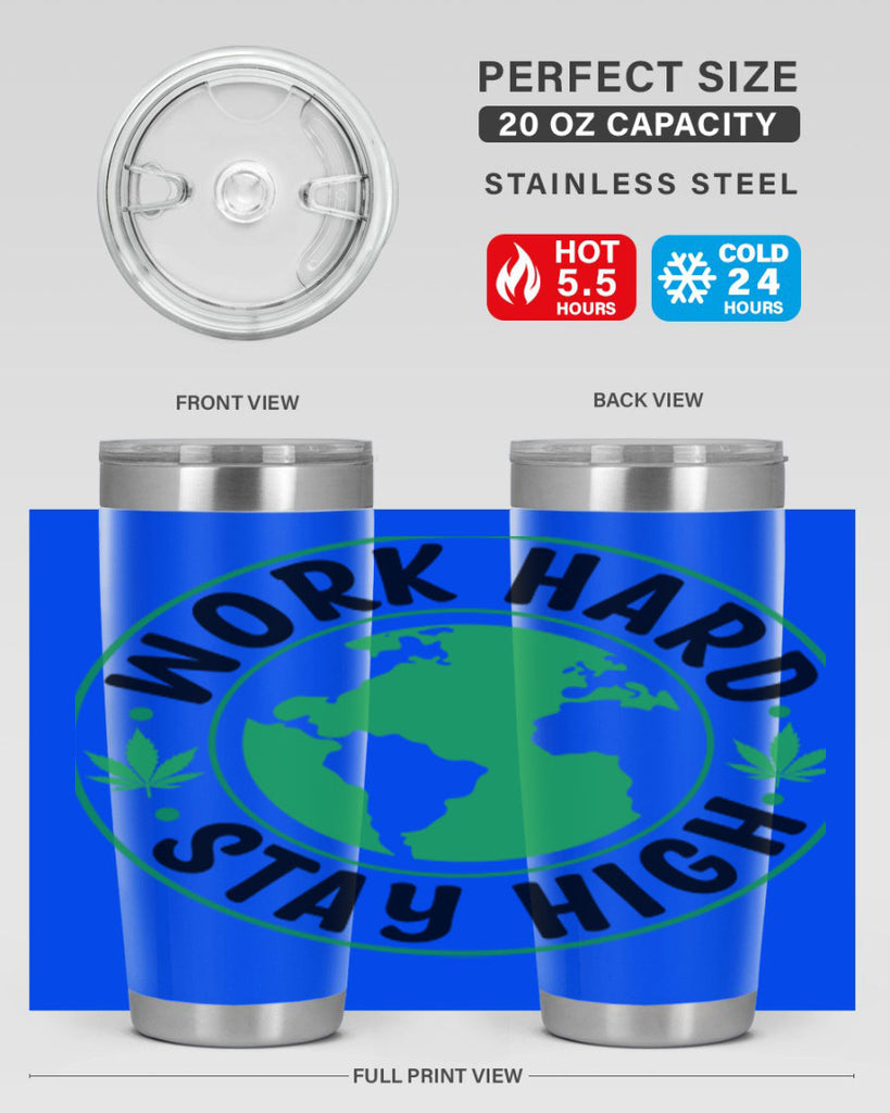 work hard stay high 303#- marijuana- Tumbler