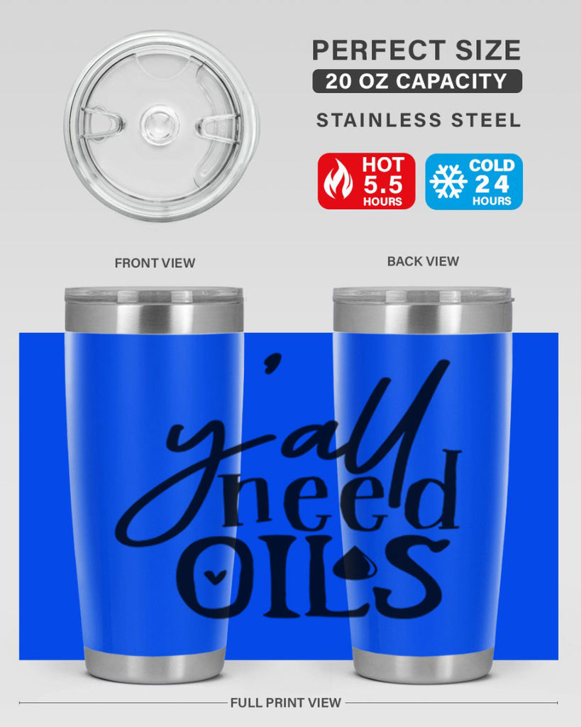 yall need oils 64#- kitchen- Tumbler