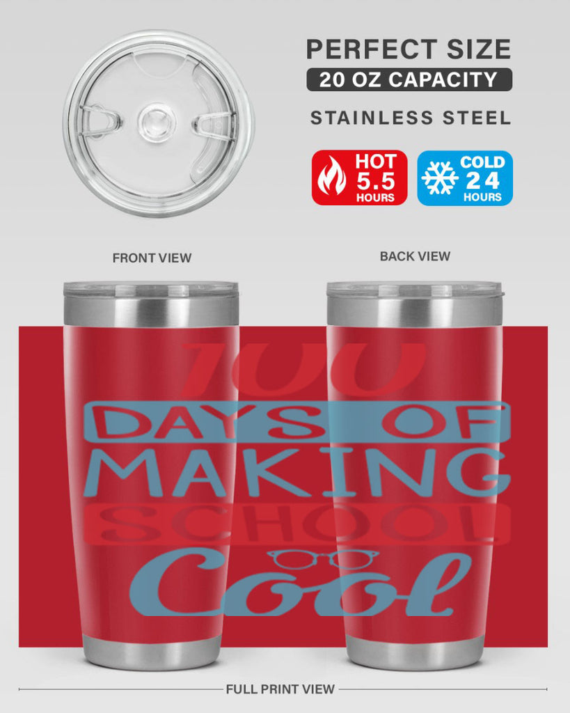 4 days of making school cool 44#- 100 days of school- Tumbler