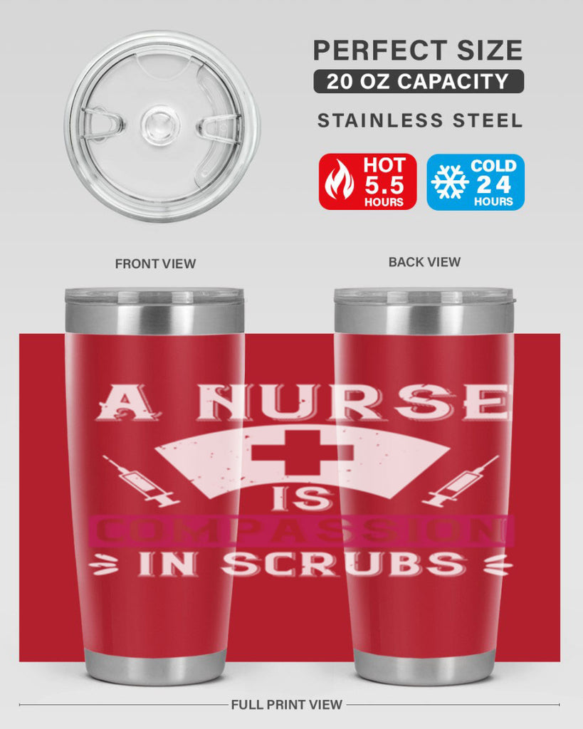 A Nurse is compassion in scrubs Style 273#- nurse- tumbler