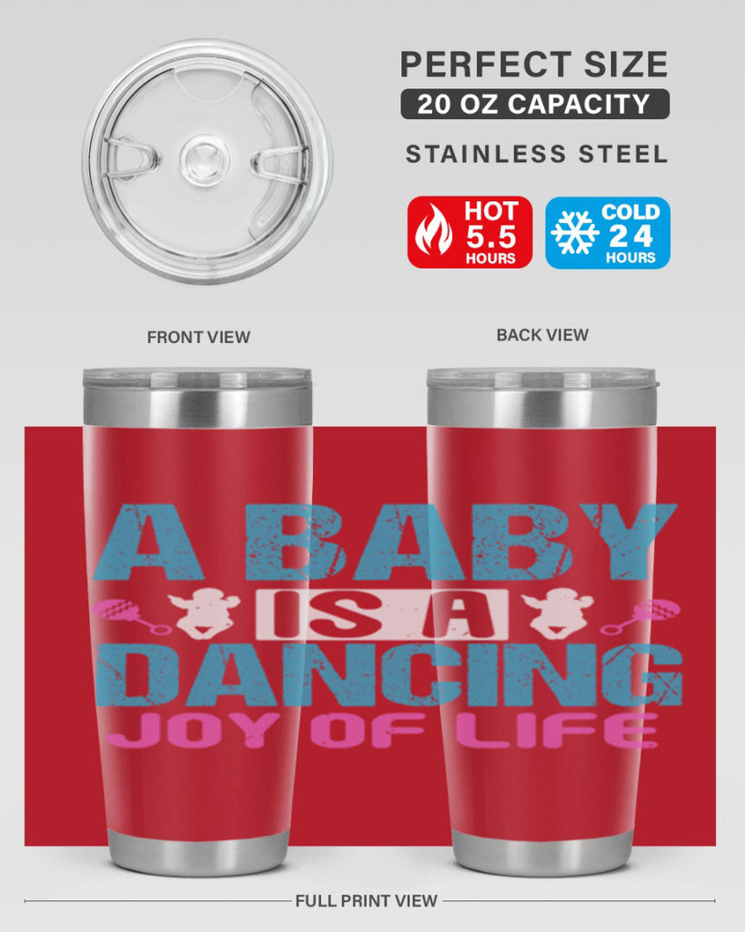 A baby is a dancing joy of life Style 179#- baby- tumbler