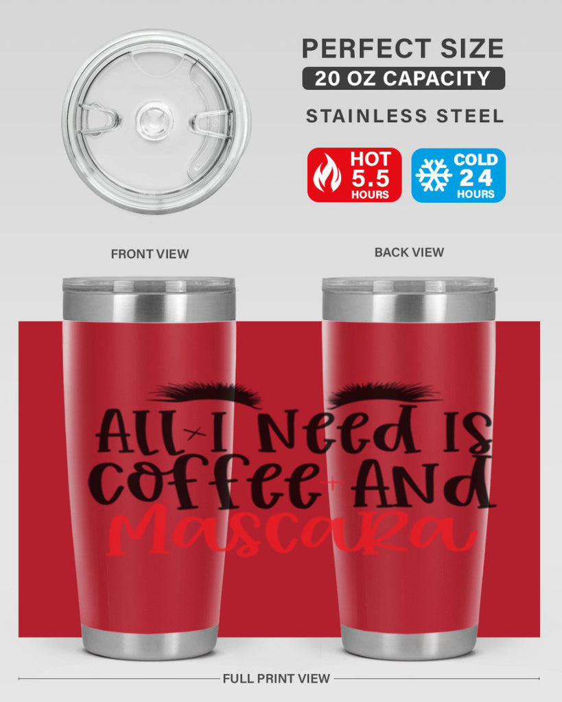 All I Need Is Coffee And Mascara Style 257#- make up- Tumbler