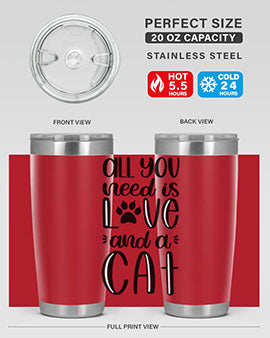 All You Need Is Love And A Cat Style 76#- cat- Tumbler