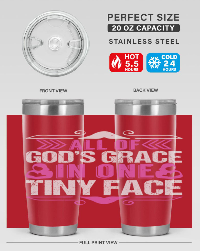 All of Gods Grace in one tiny Face Style 154#- baby- tumbler
