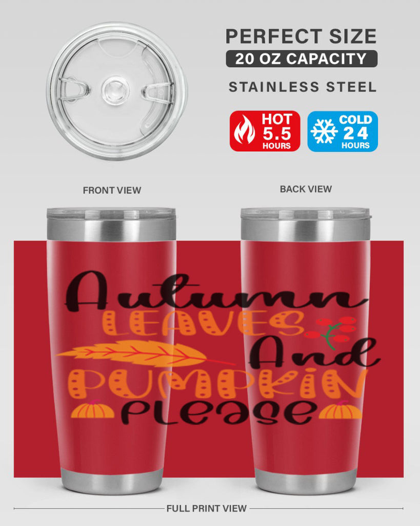 Autumn Leaves And Pumpkin Please 26#- fall- Tumbler