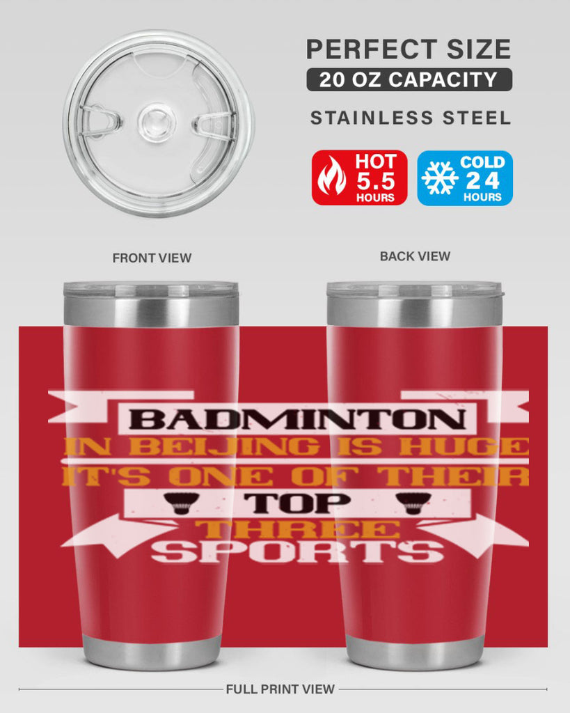 Badminton in Beijing is huge its one of their top three sports 1672#- badminton- Tumbler