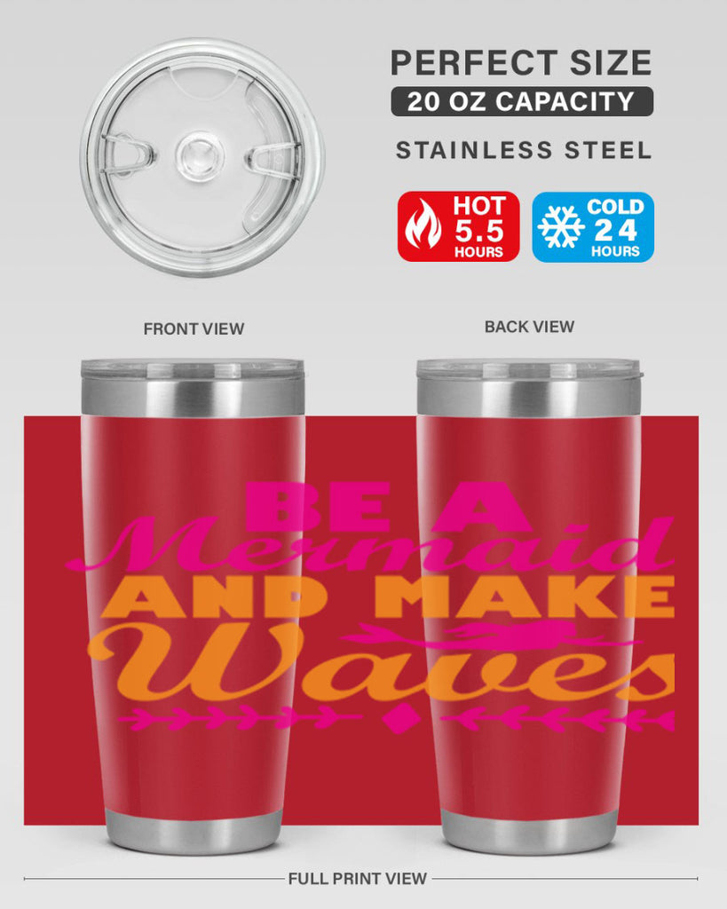 Be A Mermaid And Make Waves 49#- mermaid- Tumbler