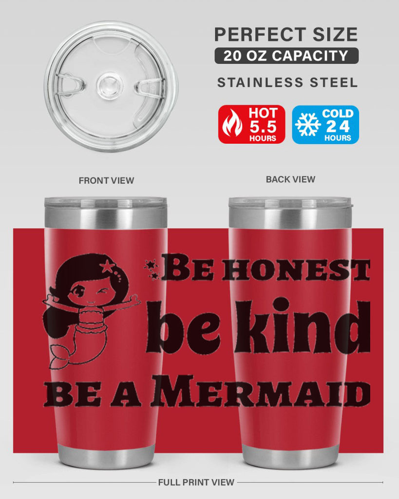 Be honest be kind be 56#- mermaid- Tumbler