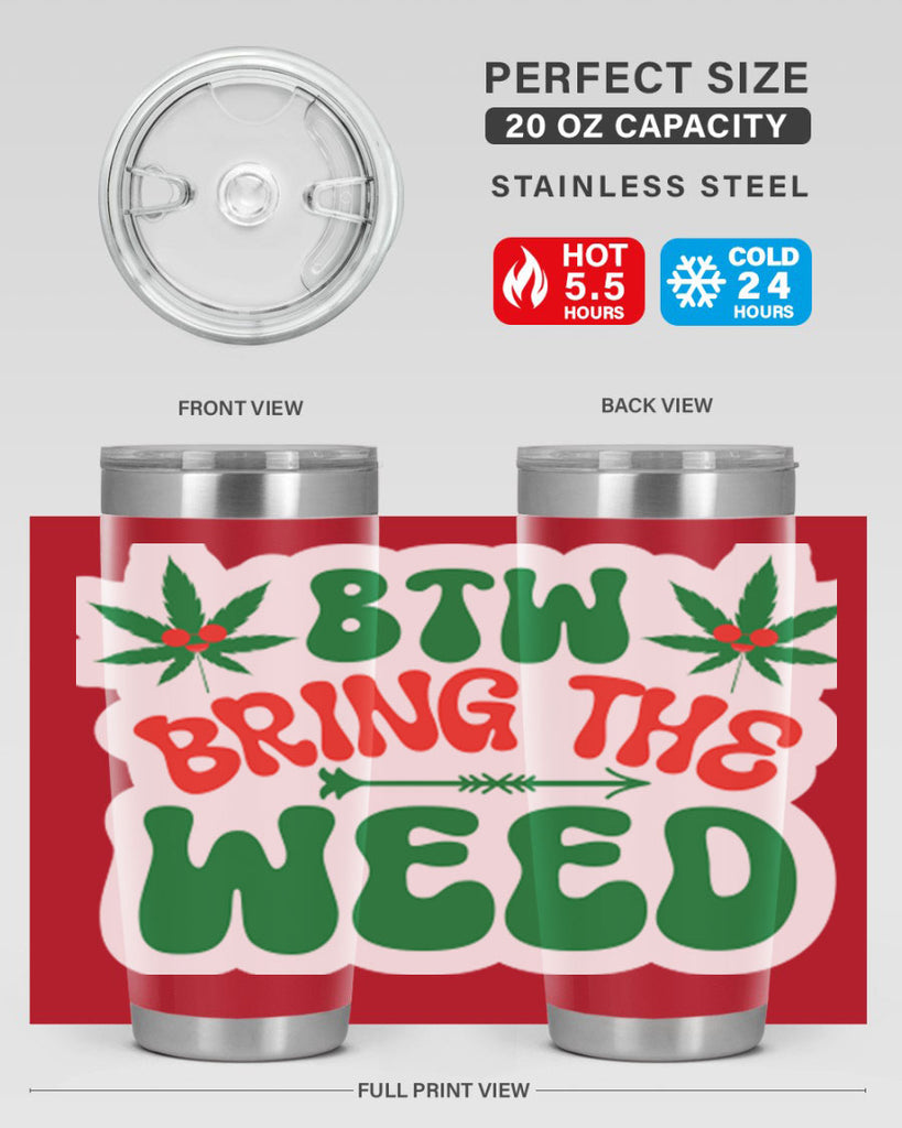 Btw Bring The Weed 24#- marijuana- Tumbler