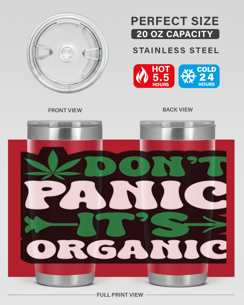 Dont panic its organic 76#- marijuana- Tumbler