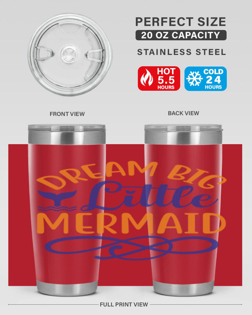 Dream Big Little Mermaid 115#- mermaid- Tumbler