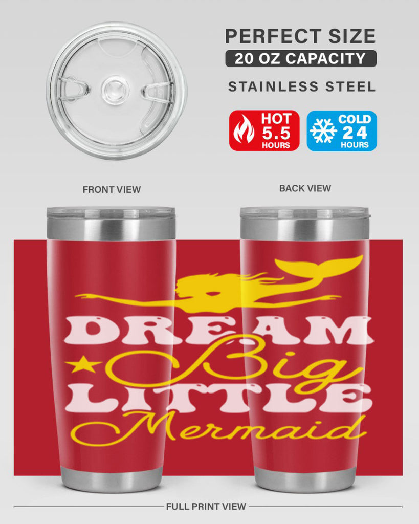 Dream Big Little Mermaid 116#- mermaid- Tumbler