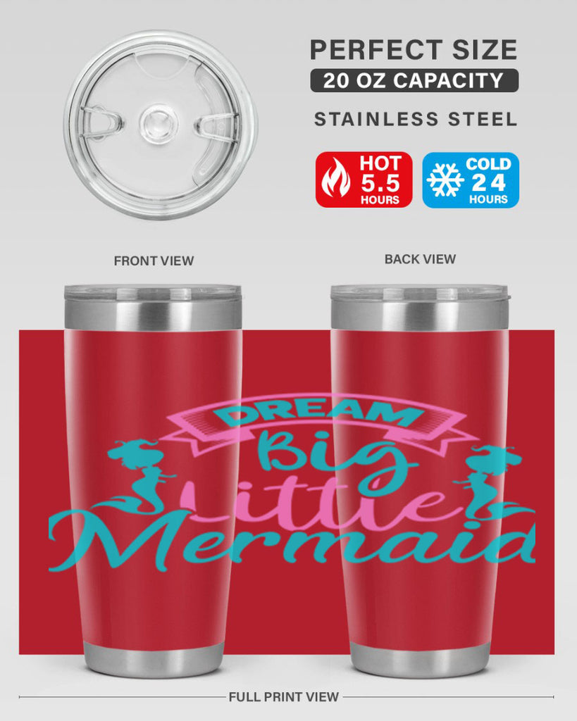 Dream Big Little Mermaid 122#- mermaid- Tumbler
