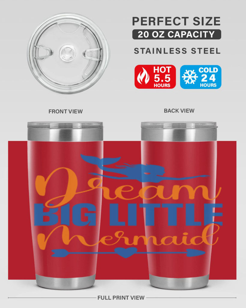 Dream Big Little Mermaid 123#- mermaid- Tumbler