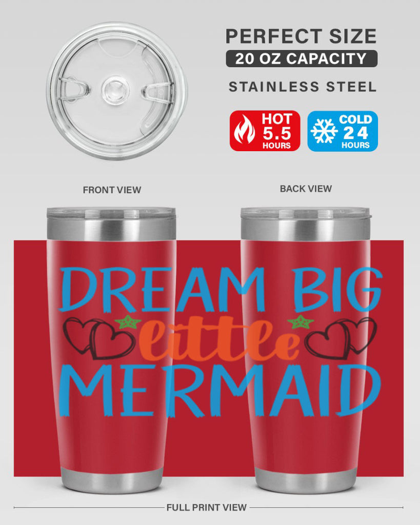 Dream Big Little Mermaid 128#- mermaid- Tumbler