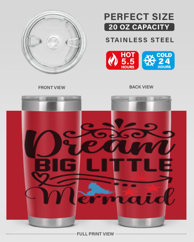 Dream Big Little Mermaid 133#- mermaid- Tumbler