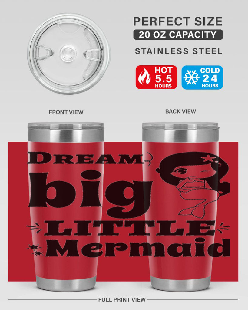 Dream big little Mermaid 127#- mermaid- Tumbler