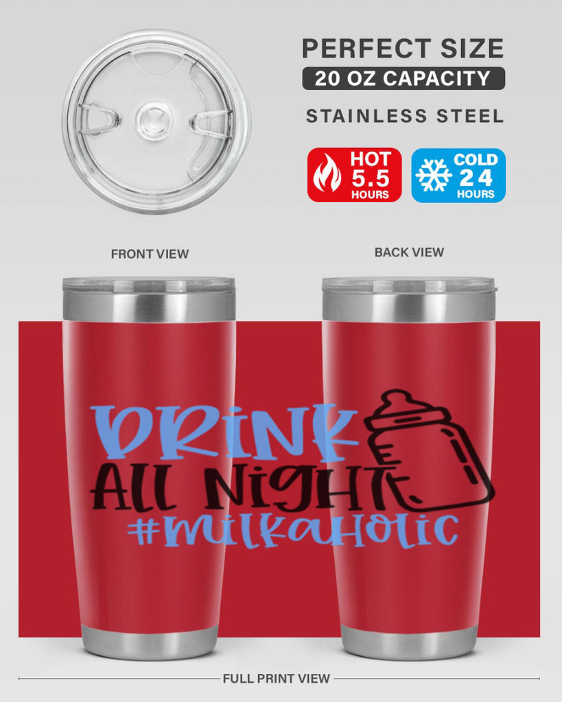 Drink All Night Milkaholic Style 99#- baby- tumbler