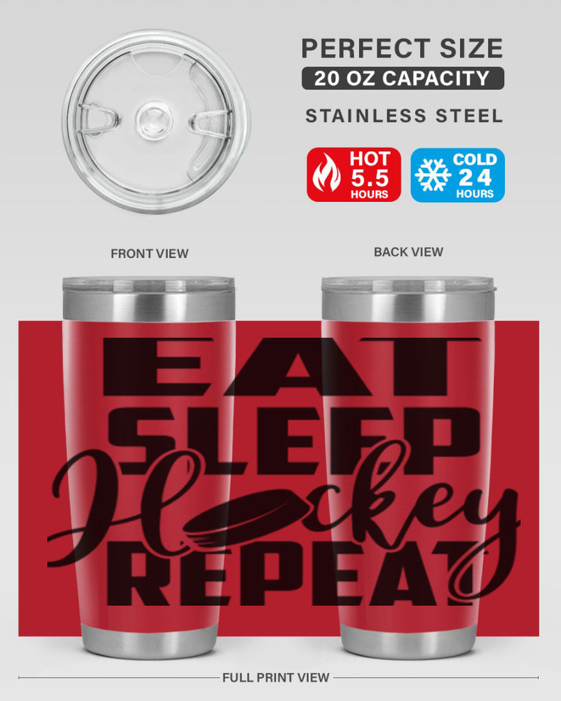 Eat Sleep Hockey Repeat 1311#- hockey- Tumbler