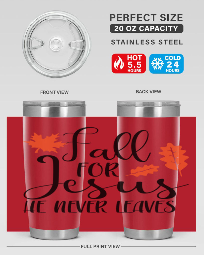 Fall For Jesus He Never Leaves 101#- fall- Tumbler