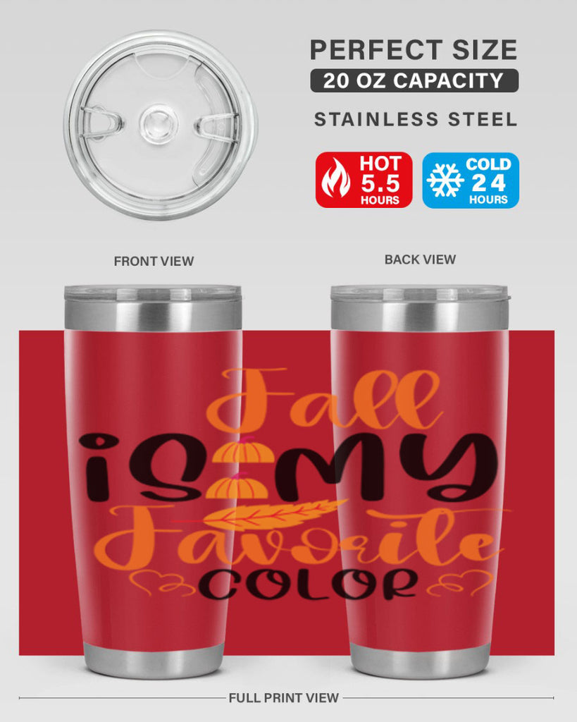 Fall Is My Favorite Color 118#- fall- Tumbler