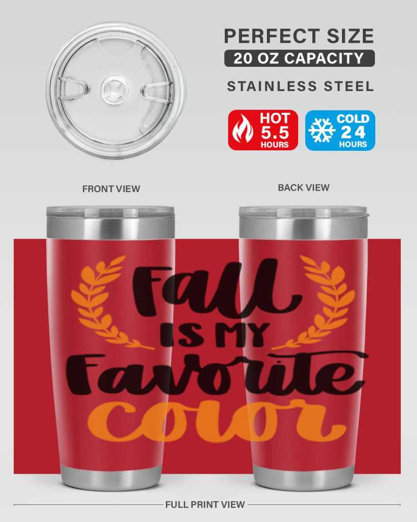Fall Is My Favorite Color 486#- fall- Tumbler