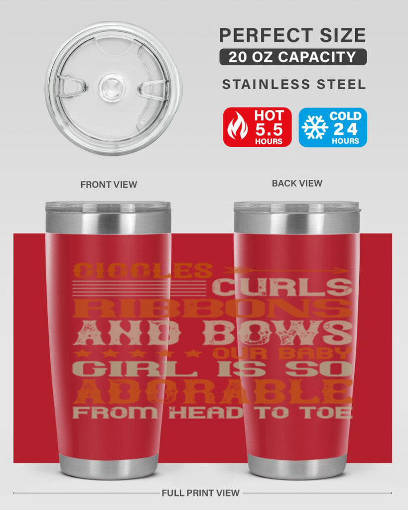 Giggles curls ribbons and bows Our baby girl is so adorable from head to toe Style 122#- baby- tumbler
