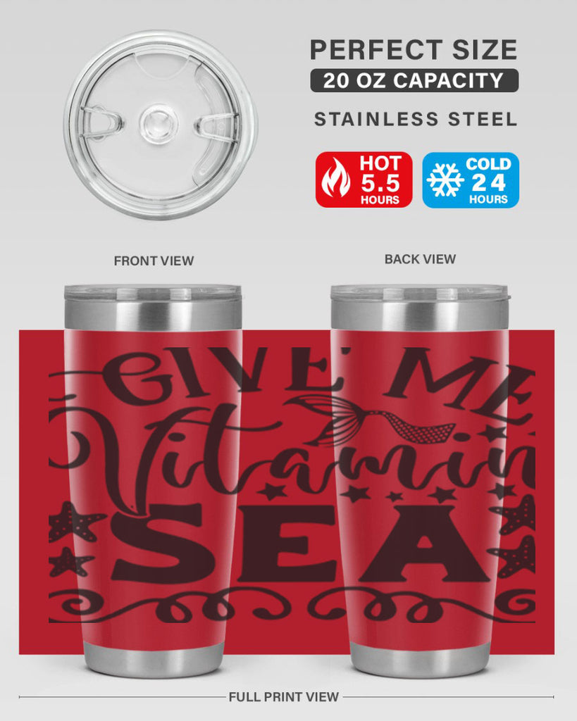 Give me vitamin sea 191#- mermaid- Tumbler