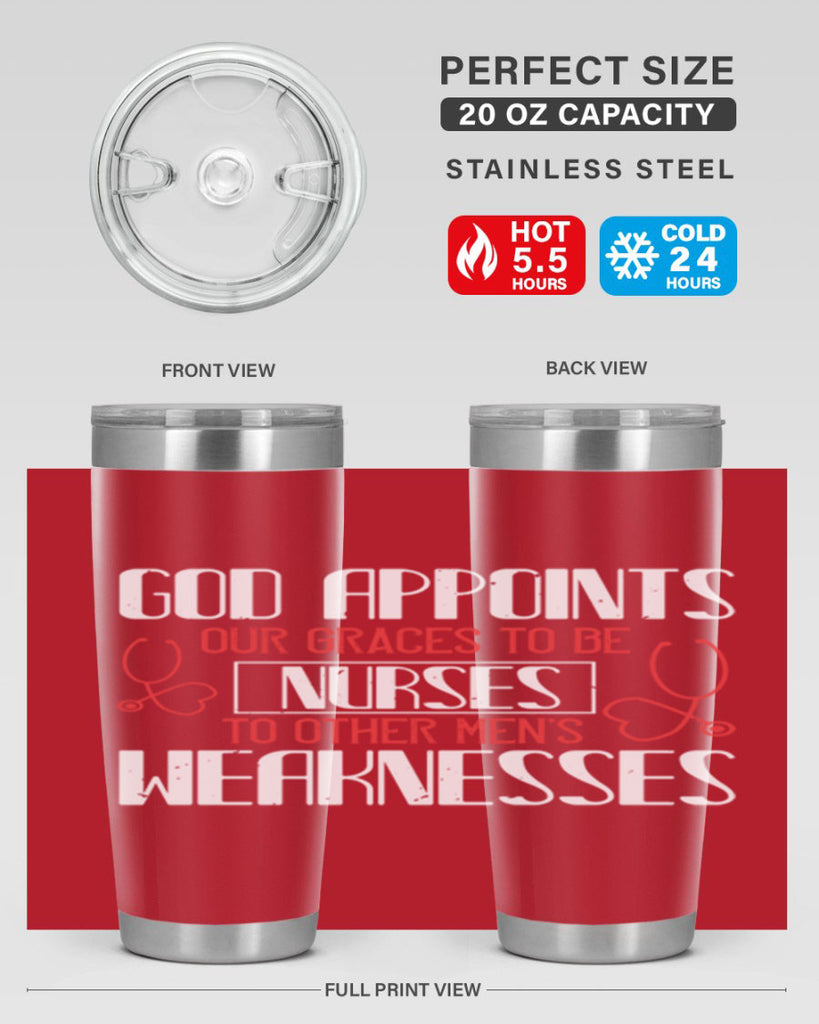 God appoints our graces to be NURSES to other men’s weaknesses Style 338#- nurse- tumbler