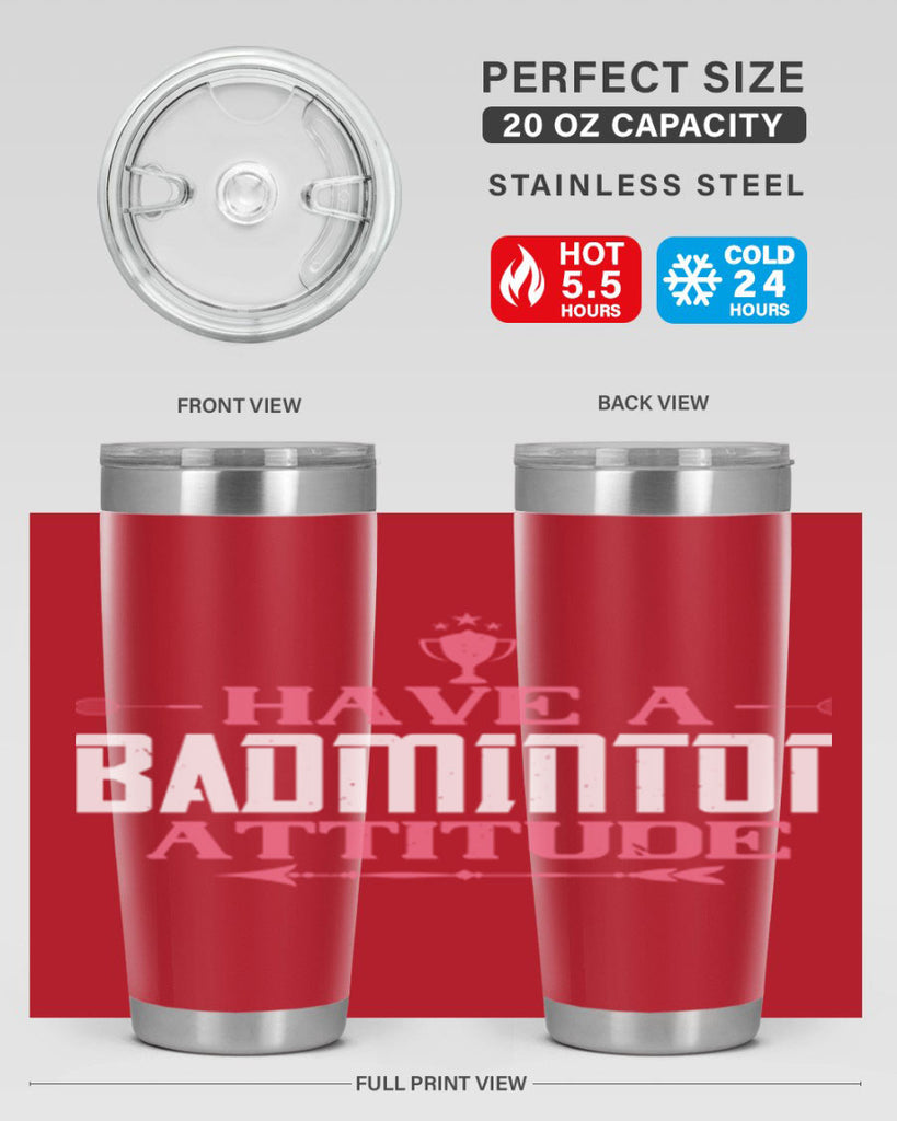 Have a BADminton attitude 2229#- badminton- Tumbler