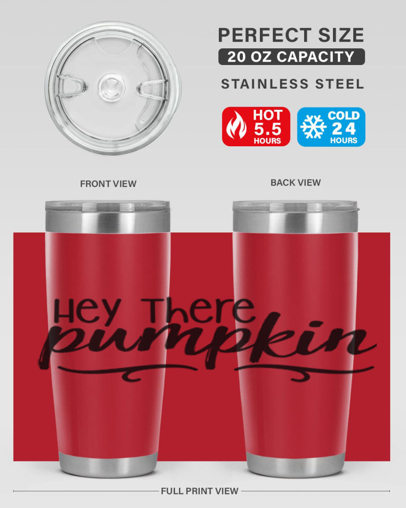 Hey There Pumpkin 311#- fall- Tumbler
