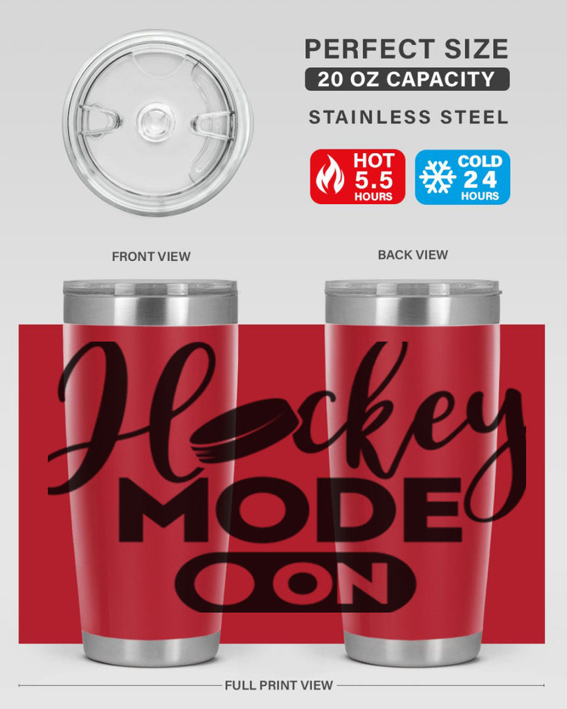 Hockey mode On 1187#- hockey- Tumbler