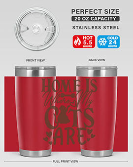 Home Is Where My Cats Are Style 15#- cat- Tumbler