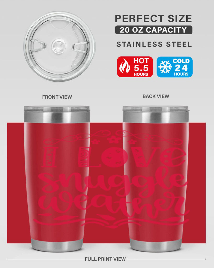 I Love Snuggle Weather 338#- fall- Tumbler