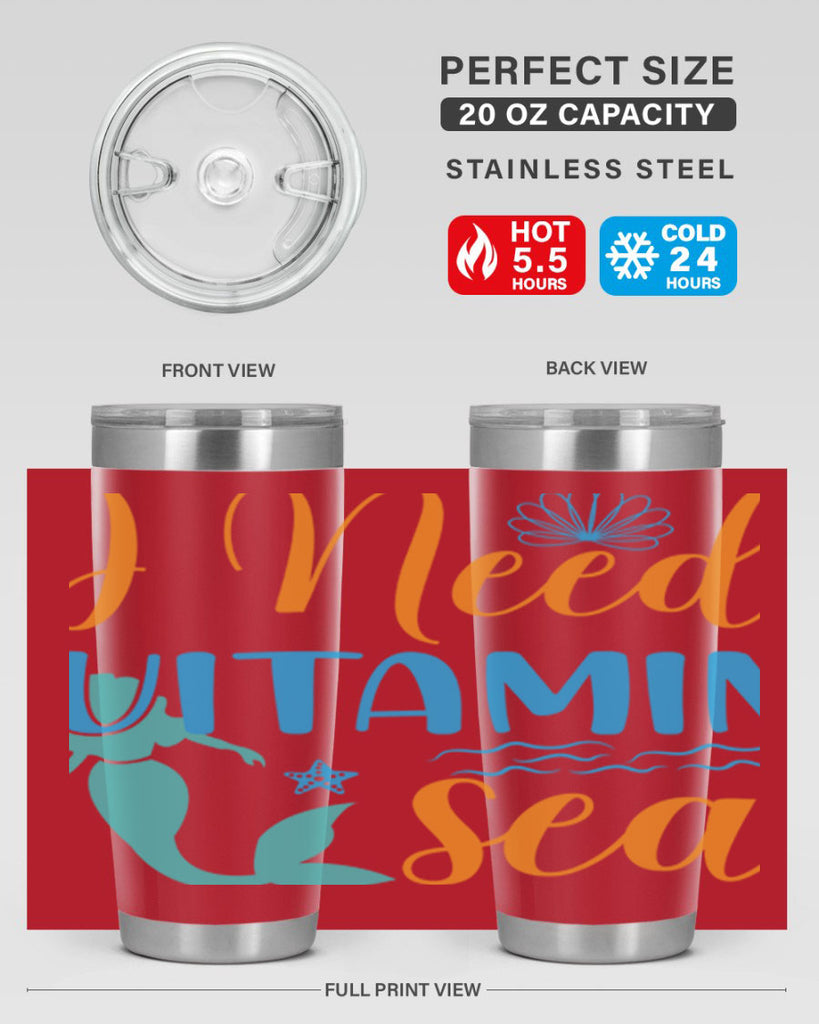 I Need Vitamin Sea 234#- mermaid- Tumbler