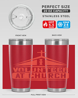 I Volunteer At Church Style 47#- volunteer- Tumbler