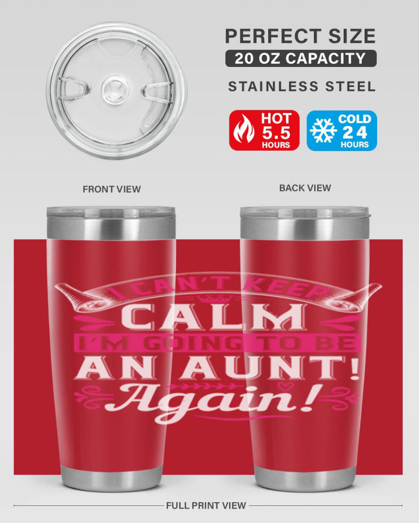 I can’t keep calm I’m going to be an aunt Again Style 53#- aunt- Tumbler