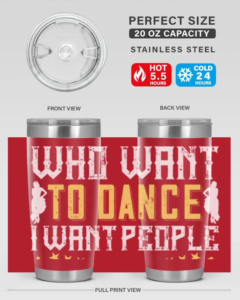 I don’t want people who want to dance I want people who have to dance 18#- dance- Tumbler