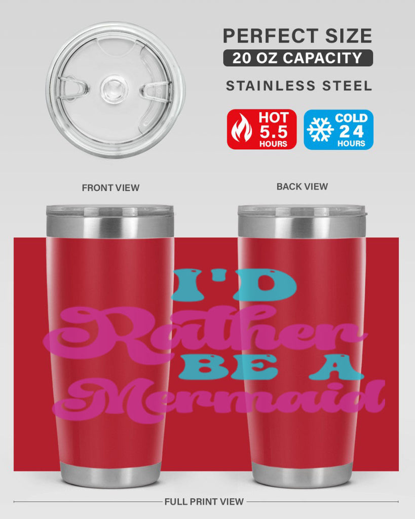 Id Rather Be A Mermaid 220#- mermaid- Tumbler