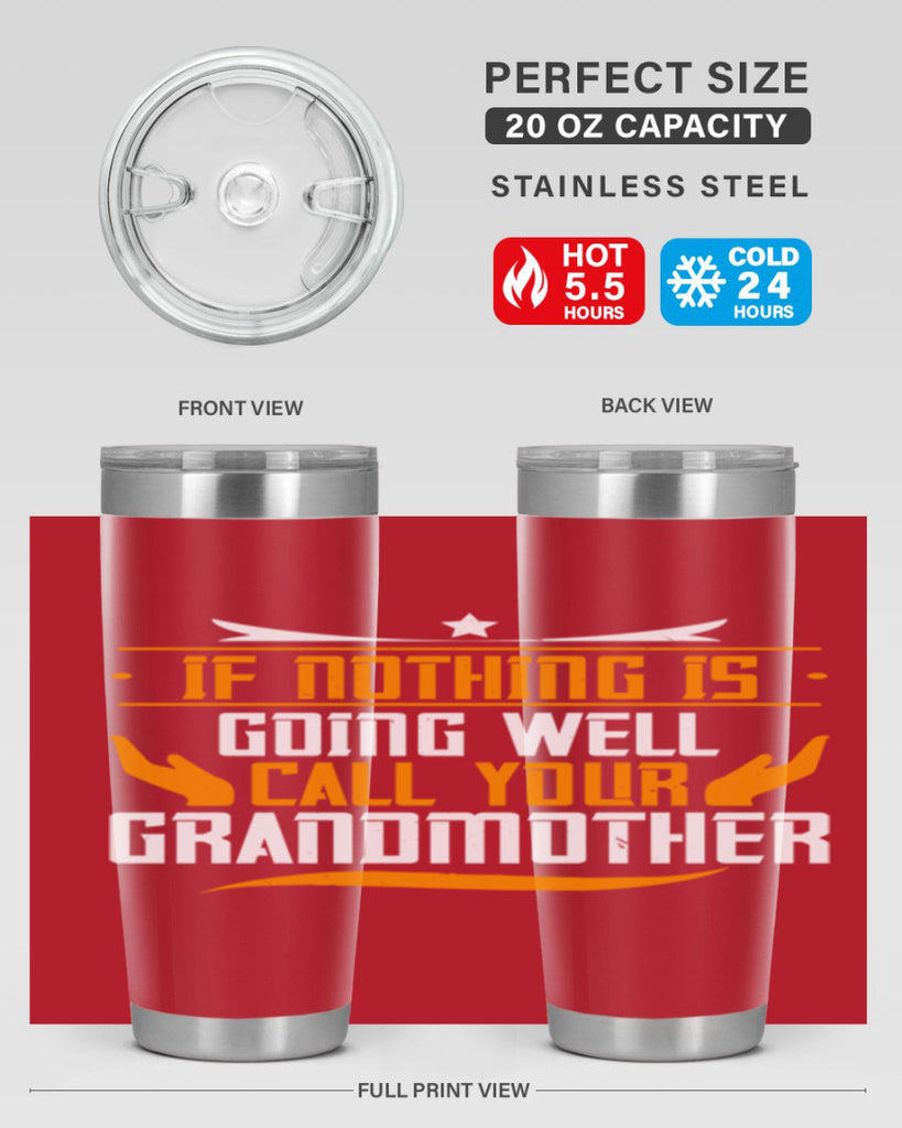 If nothing is going well 69#- grandma - nana- Tumbler