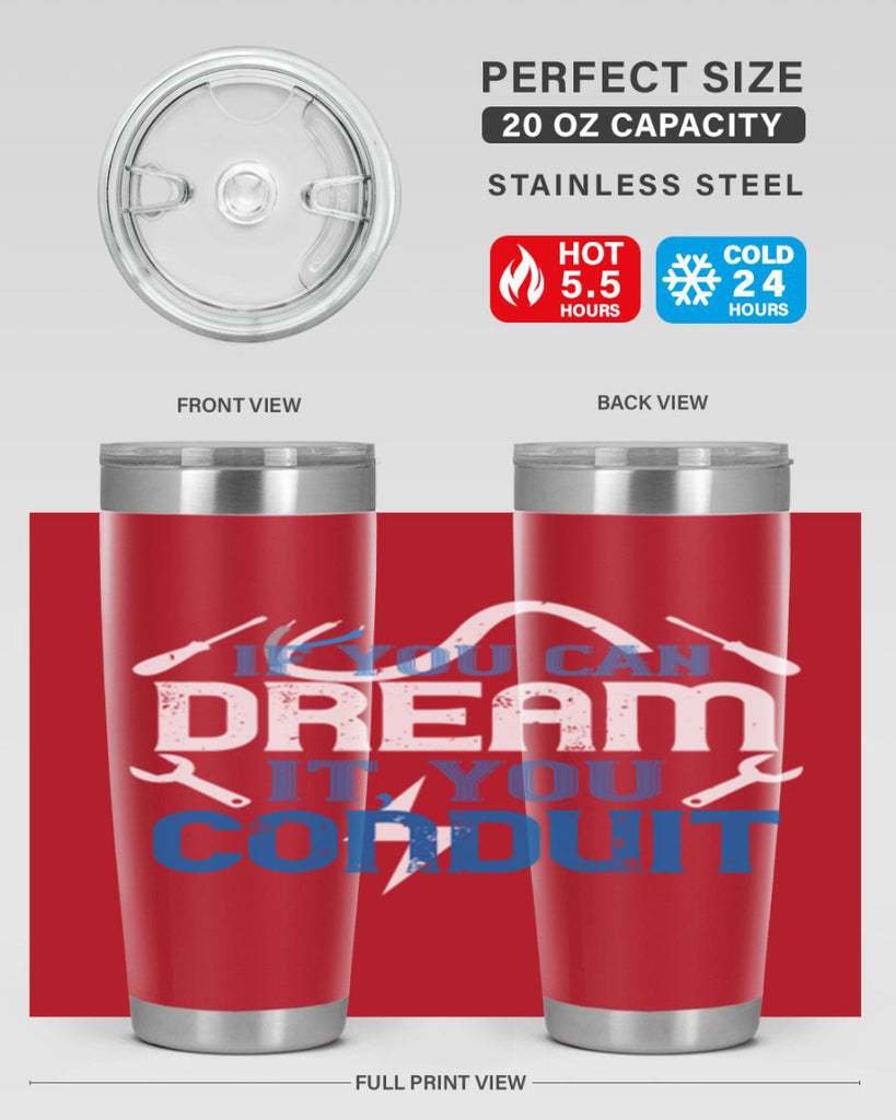 If you dream it you conduit Style 29#- electrician- tumbler