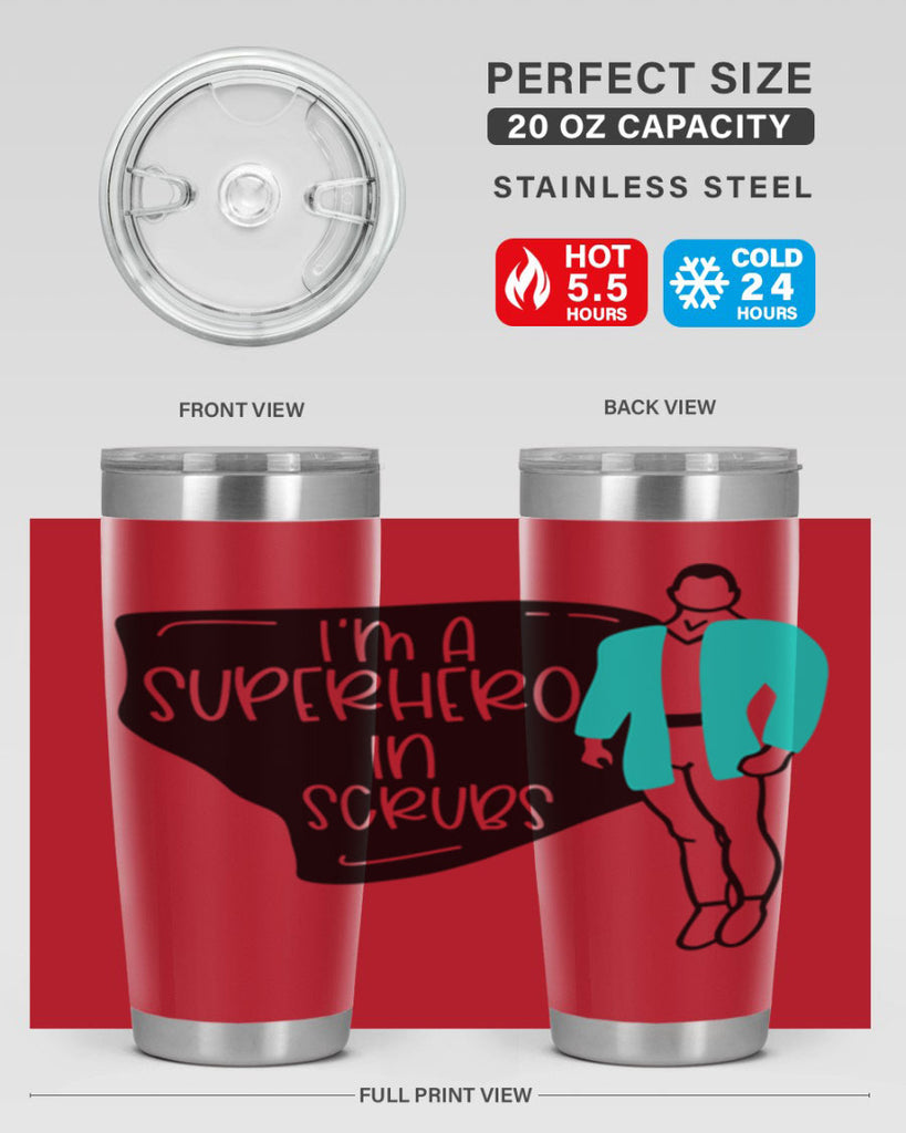 Im A Superhero In Scrubs Style Style 152#- nurse- tumbler