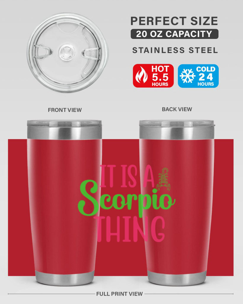 It is a scorpio thing 258#- zodiac- Tumbler